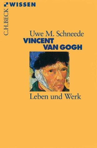 Vincent van Gogh: Leben und Werk