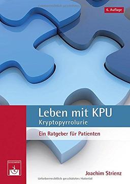 Leben mit KPU - Kryptopyrrolurie: Ein Ratgeber für Patienten