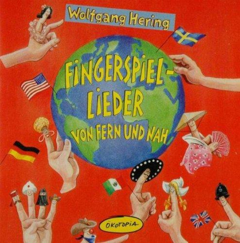 Fingerspiel-Lieder Von Fern und Nah