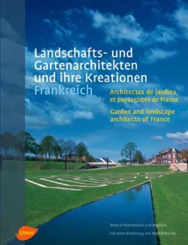 Landschafts- und Gartenarchitekten und ihre Kreationen. Frankreich