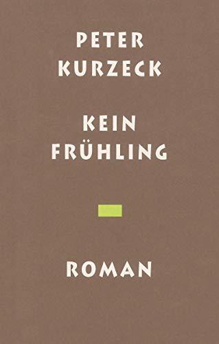 Kein Frühling: Roman