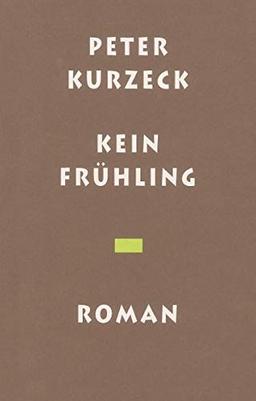 Kein Frühling: Roman