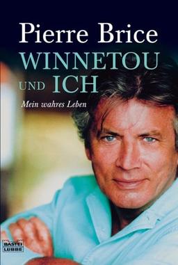 Winnetou und ich. Mein wahres Leben