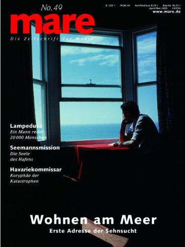 mare - Die Zeitschrift der Meere: mare, Die Zeitschrift der Meere, Nr.49 : Wohnen am Meer: No 49