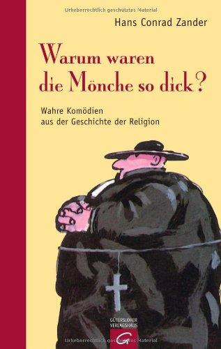 Warum waren die Mönche so dick?