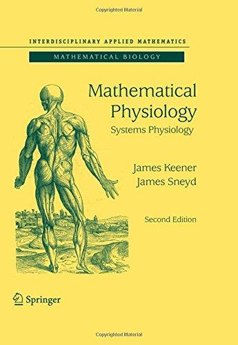 Mathematical Physiology: II: Systems Physiology (Interdisciplinary Applied Mathematics)