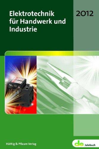 Elektrotechnik für Handwerk und Industrie: de-Jahrbuch 2012