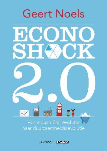 Econoshock 2.0: van industriele revolutie naar duurzaamheidsrevolutie