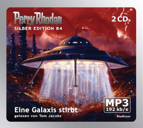 Perry Rhodan Silber Edition 84 - Eine Galaxis stirbt