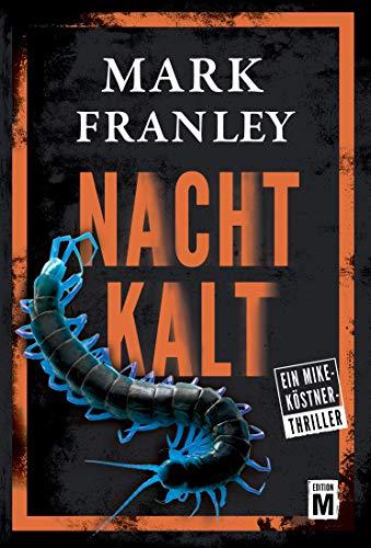 Nachtkalt (Ein Mike-Köstner-Thriller, Band 4)