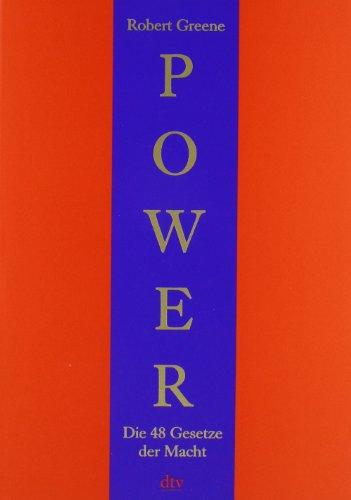 Power: Die 48 Gesetze der Macht: Die 48 Gesetze der Macht. Ein Joost-Elffers-Buch