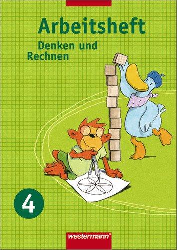 Denken und Rechnen - Ausgabe 2007 für Berlin, Brandenburg, Mecklenburg-Vorpommern, Sachsen, Sachsen-Anhalt und Thüringen: Arbeitsheft 4