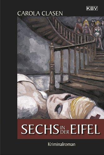 Sechs in der Eifel: Kriminalroman