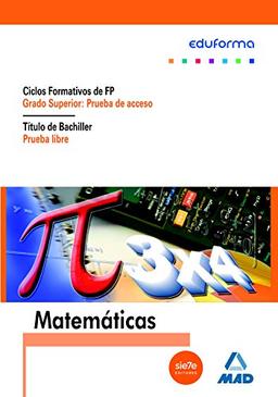 Matemáticas para pruebas de acceso a ciclos formativos de grado superior y prueba libre para la obtención del título de bachiller