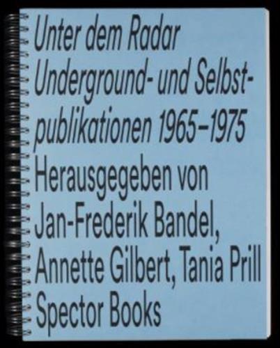 Unter dem Radar: Underground- und Selbstpublikationen 1965 – 1975