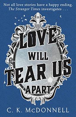 Love Will Tear Us Apart (The Stranger Times, 3)