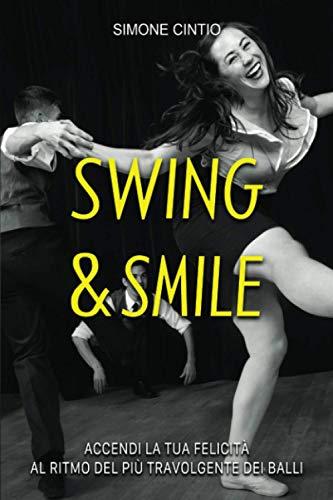 Swing & Smile: Accendi la tua felicità al ritmo del più travolgente dei balli