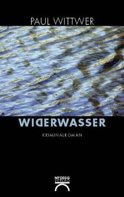 Widerwasser: Kriminalroman