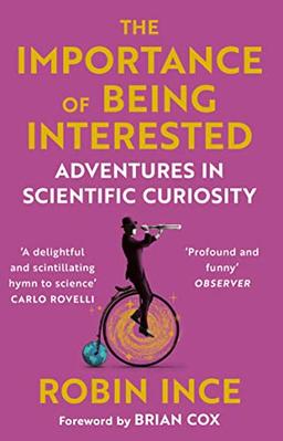 The Importance of Being Interested: Adventures in Scientific Curiosity