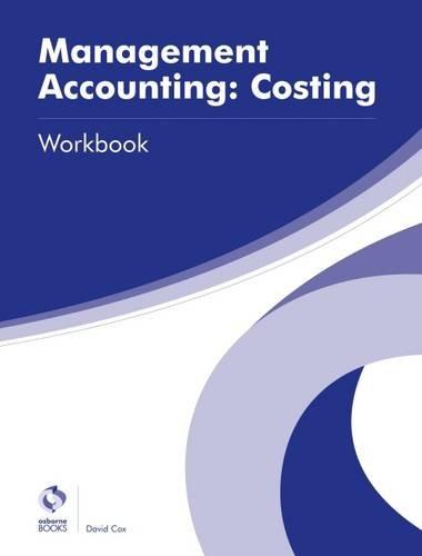 Management Accounting: Costing Workbook (AAT Advanced Diploma in Accounting)