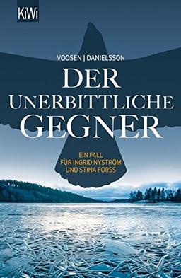 Der unerbittliche Gegner: Ein Fall für Ingrid Nyström und Stina Forss