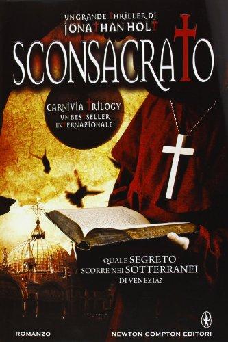 Sconsacrato. Carnivia trilogy