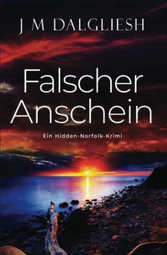 Falscher Anschein: Ein Hidden-Norfolk-Krimi