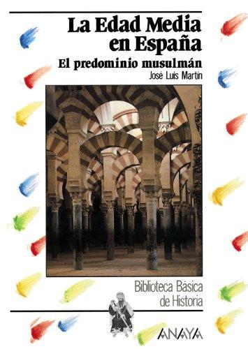 La Edad Media en España : el predominio musulmán (Historia Y Literatura - Biblioteca Básica De Historia)