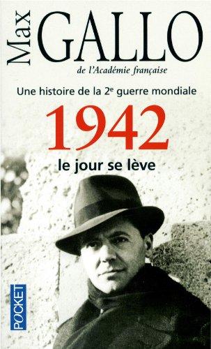 Une histoire de la 2e Guerre mondiale. Vol. 3. 1942, le jour se lève : récit