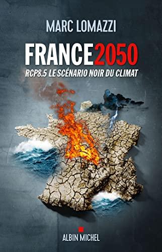 France 2050 : RCP8.5 le scénario noir du climat