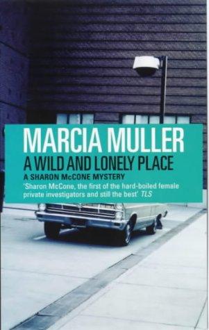 A Wild and Lonely Place (A Sharon McCone mystery)