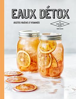 Eaux détox : recettes fraîches et vitaminées