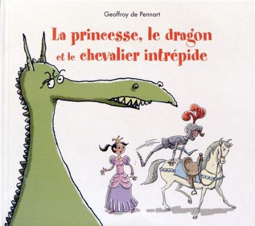 La princesse, le dragon et le chevalier intrépide