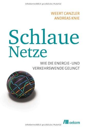 Schlaue Netze: Wie die Energie- und Verkehrswende gelingt