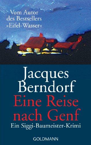 Eine Reise nach Genf. Ein Siggi-Baumeister-Krimi: Ein Siggi-Baumeister-Roman