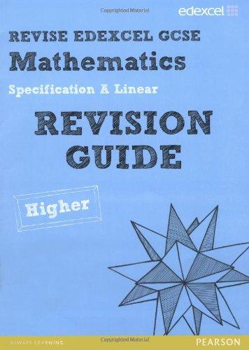 GCSE Mathematics Edexcel Spec A Higher Revision Guide (Revise Edexcel Maths)