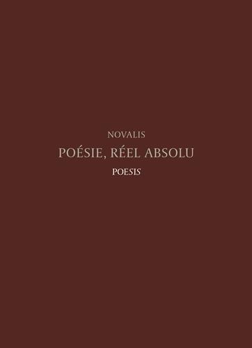 Poésie, réel absolu : florilège de fragments de Novalis