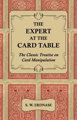 The Expert at the Card Table - The Classic Treatise on Card Manipulation