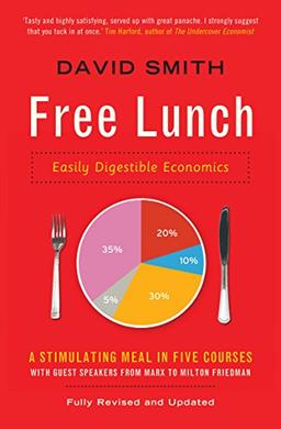 Free Lunch: Easily Digestible Economics