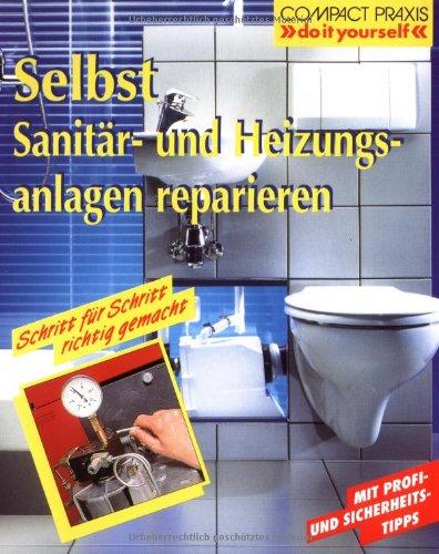 Selbst Sanitär- und Heizungsanlagen reparieren