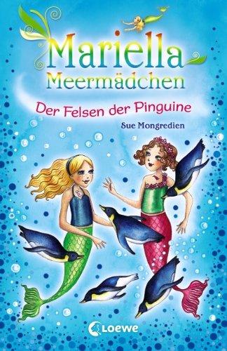 Mariella Meermädchen, Band 9: der Felsen der Pinguine