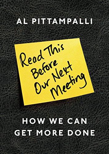 Read This Before Our Next Meeting: How We Can Get More Done