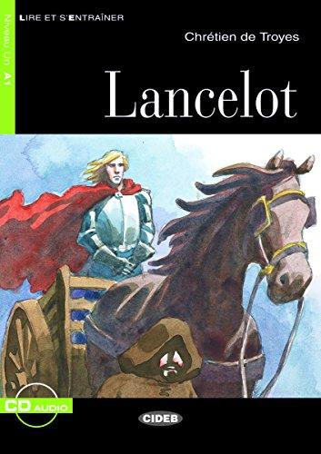 Lancelot - Buch mit Audio-CD (Lire et s'Entraîner - A1)