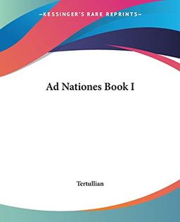 Ad Nationes Book I