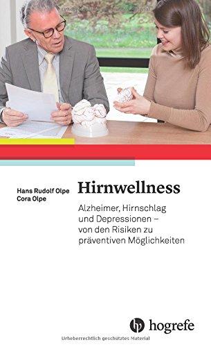 Hirnwellness: Alzheimer, Hirnschlag und Depressionen - von den Risiken zu präventiven Möglichkeiten