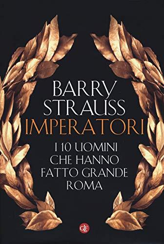 Imperatori. I 10 uomini che hanno fatto grande Roma (I Robinson. Letture)