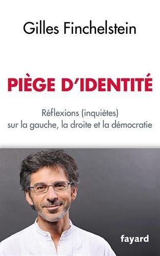 Piège d'identité : réflexions (inquiètes) sur la gauche, la droite et la démocratie