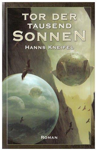 Tor der tausend Sonnen: SF-Roman