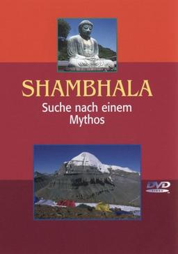 Shambhala - Suche nach einem Mythos