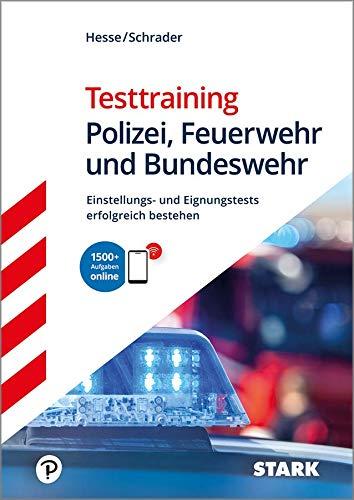 Testtraining Polizei, Feuerwehr und Bundeswehr: Einstellungs- und Eignungstests erfolgreich bestehen